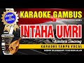 Karaoke Qasidah versi Dangdut INTAHA UMRI - Nasidaria Semarang (Video HD Suara Jernih)