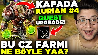 KAFADA KURİAN #4 | BU CZ FARMI NEYMİŞ BÖYLE! QUEST UPGRADE YAPTIK! | Knight Online