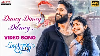 Dimey Dimey Dil Mey 4k Full Video Song || Love Story Movie Songs || Sai Pallavi, Naga Chaitanya