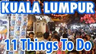 11 Amazing Things To Do in Kuala Lumpur, Malaysia