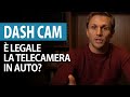 DASH CAM: è legale la telecamera in auto? | avv. Angelo Greco