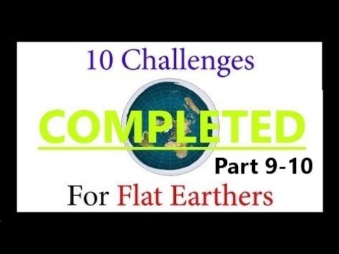 10 Challenges For Flat Earthers: COMPLETED (Part 9-10 | Flights And ...