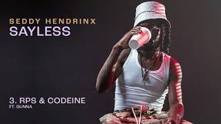 Seddy Hendrinx - RPs & Codeine (feat. Gunna)