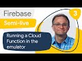 SQL-like joins in Cloud Firestore #3: Running a Cloud Function in the emulator