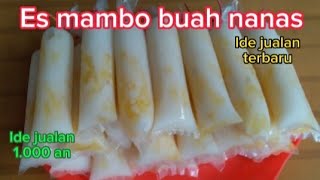 IDE JUALAN TERBARU || ES MAMBOO BUAH NANAS MODAL CUMAN 10 RIBUAN CUAN BANYAK || SEGER LEMBUT BANGET