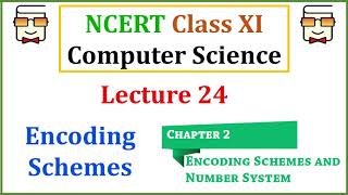 Encoding Schemes: ASCII, ISCII and UNICODE encoding (NCERT Class XI Computer Science with Python)