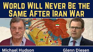 Michael Hudson: World Will Not Be the Same After the Iran War