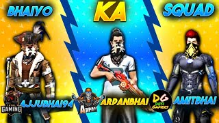 BHAI SQUAD GAMEPLAY - AJJUBHAI,AMITBHAI,ARPAN Bhai Ak Sath