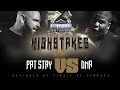 PAT STAY VS DNA UDUBB HS2 HIGHSTAKES 2