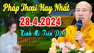 Bài Giảng Mới nhất 28.4.2024 - Thầy Thích Trúc Thái Minh Quá Hay