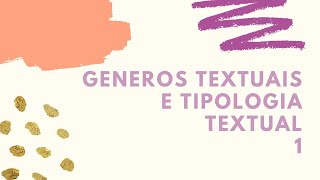 Gêneros textuais e Tipologia Textual - Aula 1 - Linguagem sem Medo