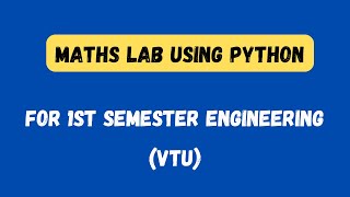 Maths Lab using Python, #pythonprogramming , #mathslab , #vtusyallabus