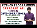 database API, CRUD operations, creating students, employees tables | updating, deleting data, python