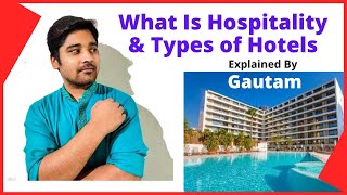 What is hospitality and hotels/Type of hotels/होटल और आतिथ्य क्या है/होटल के प्रकार  -Edu Talk India