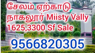 Salem Yercaud Nagalur Semmanatham Misty Vally 1625,3300 Sf Sale 9566820305