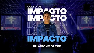 Manifestando a Fé (IMPACTO) | Pr. Antonio Oreste