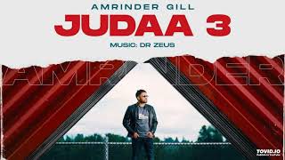 Amrinder Gill  Judaa 3 Dr. Zeus ।। Punjabi Songs 2021 Latest Punjabi Songs 2021