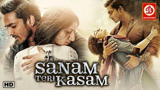 Sanam Teri Kasam  Superhit Hindi Full Romantic Movie  Harshvardhan Rane  Mawra Hocane