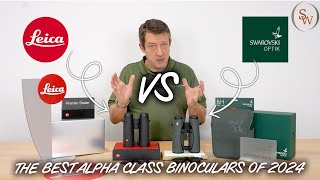 Birdwatcher's Showdown - The Best Alpha Class Binoculars of 2024 (Part 2) Swarovski vs Leica