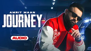 Journey - Amrit Maan (Full Audio) | Mxrci | Latest Punjabi Song 2023 | Speed Records