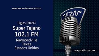 Siglas | 2024 | Super Tejano | 102.1 MHz  -  KBUC-FM | Estados Unidos, Texas, Raymondville