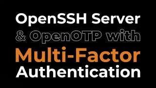 OpenSSH Server & OpenOTP 2 Factor Authentication