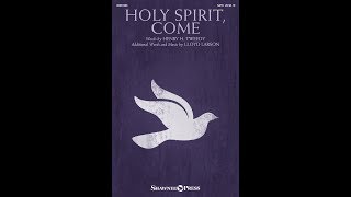 HOLY SPIRIT, COME (SATB Choir) - Henry H. Tweedy/Lloyd Larson