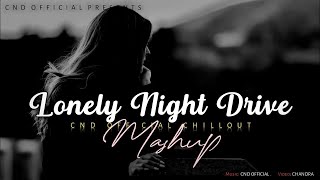 Lonely Night Drive Mashup | B Praak, Jubin Nautiyal | Feel Me Again Chillout Mashup | Rd music