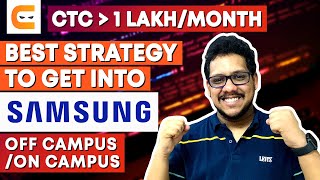 Best Strategy To Get Into Samsung Off Campus/ On Campus As Software Engineer