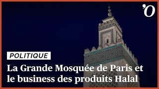 La Grande Mosquée de Paris et le business des produits Halal en Europe