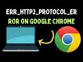 How to Fix ERR_HTTP2_PROTOCOL_ERROR on Google Chrome in Windows 11