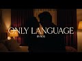 BVROS – Only Language (Official Lyric Video)