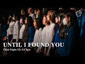 'Until I Found You' Gr. 8 Choir - Choir Night