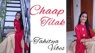 Chaap Tilak Dance Cover | Tahitya Vibes | Tahitya Vibes Choreography | Jeffrey Iqbal |