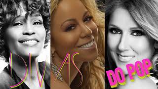 DIVAS DO POP OS MAIORES SUCESSOS Whitney Houston Mariah Carey And Celine Dion