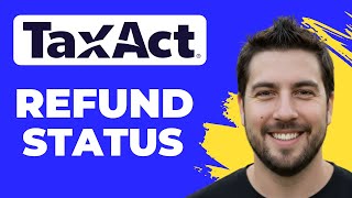 How To Track Your Refund Status On TaxAct (Quick Guide)