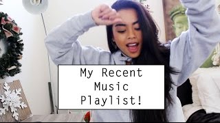 My Recent Music Playlist!