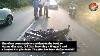 #oldgoa serious #accident on the Dauji to Gaundalim road involving a Wagon R and Pilot bike #goa