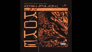 Aiman JR X Jon Z - Koke