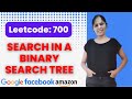 Leetcode:   700   ||  Search in a Binary Search Tree   || @codewithanusha