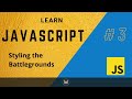 Learn JavaScript by creating a Game using HTML CSS and JS part 3 | Styling the Battleground