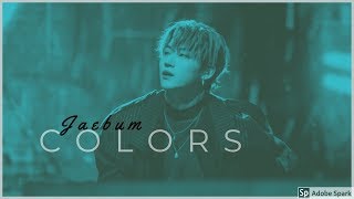 Jaebum ~ COLORS {FMV}