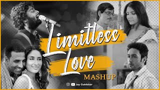 Limitless Love Mashup | Jay Guldekar | Romantic Vibe Mashup