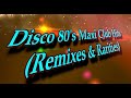 Disco 80's Maxi Club Hits (Remixes & Rarities) 2019 (REBOOT)