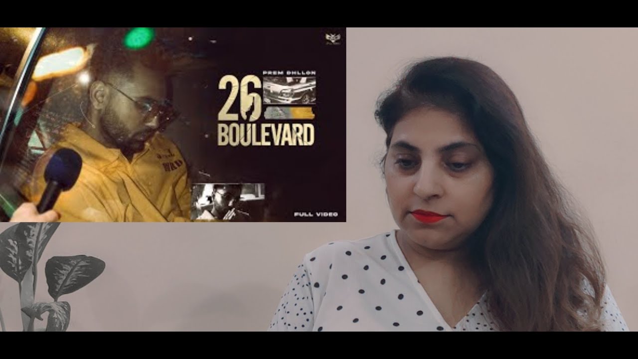 Reaction On 26 Boulevard (Official Video) Prem Dhillon | San B | Rupan ...