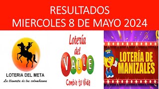 RESULTADOS LOTERIA DEL META VALLE Y MANIZALES Ayer miércoles 8/05/2024 #resultadosloterias