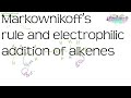 Markownikoff's rule and electrophilic addition of alkenes | A-Level Chemistry.