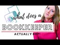 What Does a BOOKKEEPER Actually DO?! | Realistic Bookkeeping