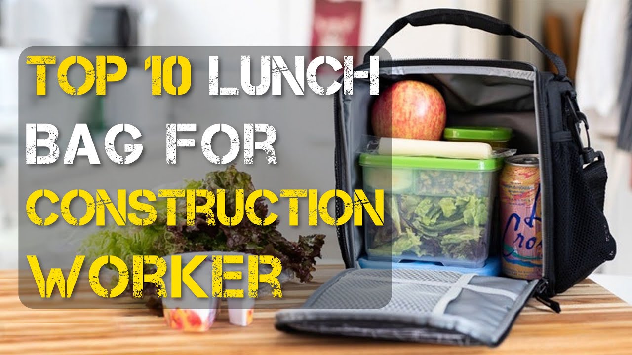 Top 10 Best Lunch Bag For Construction Workers - YouTube