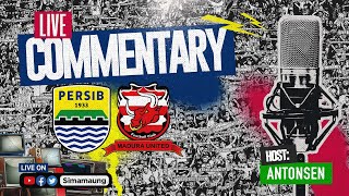 LIVE COMMENTARY PERSIB BANDUNG VS MADURA UNITED FC